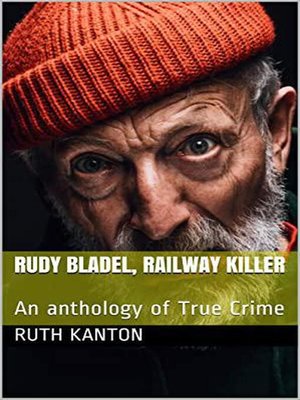 cover image of Rudy Bladel, Railway Killer